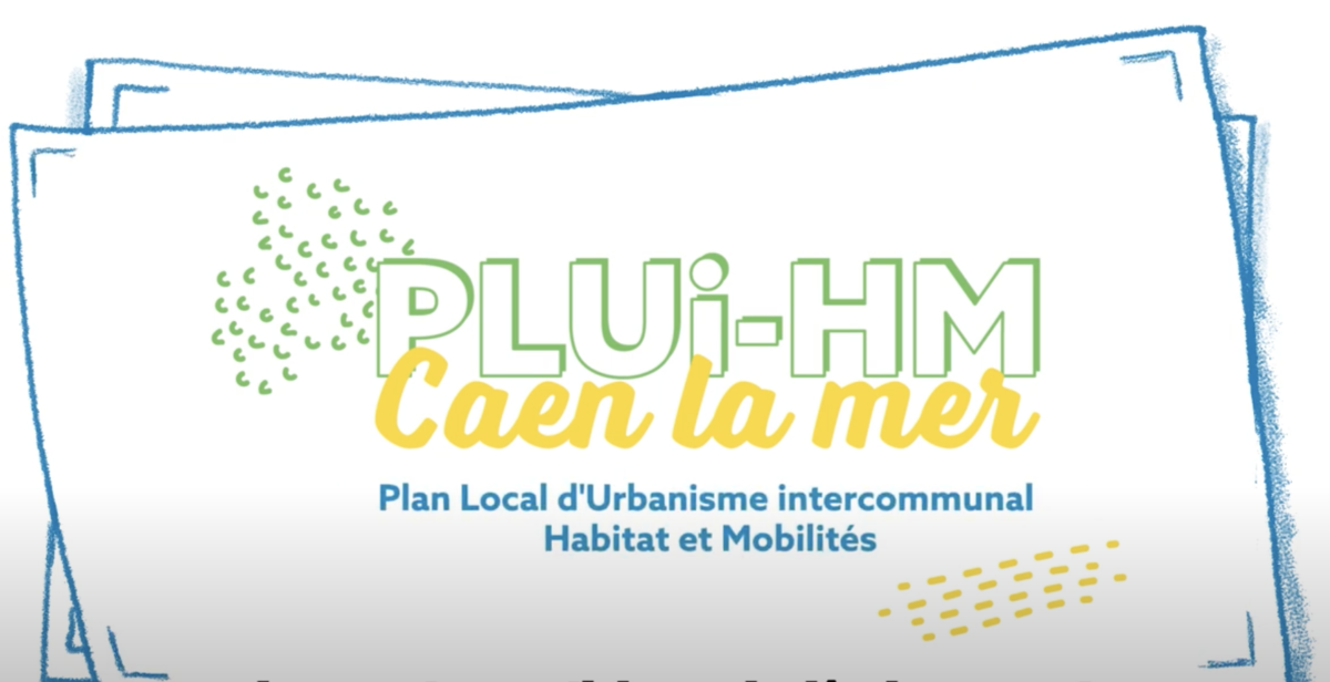 Motion design PLUiHM Caen la mer PLUi-HM Caen la mer